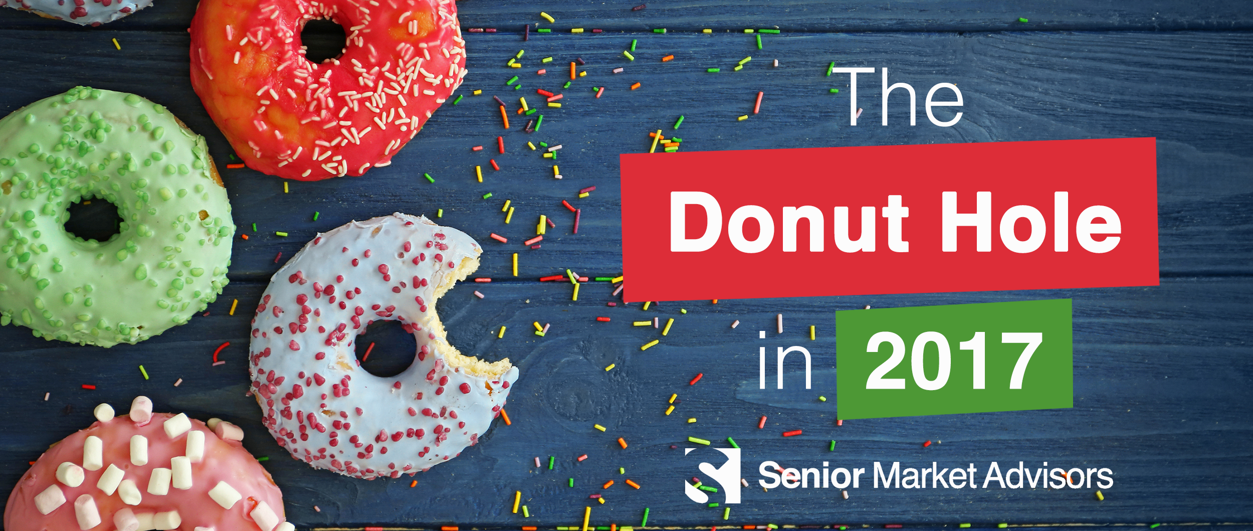 The Donut Hole In 2017 | Senior Market Advisors