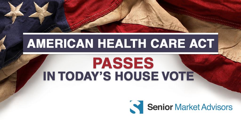 American Health Care Act Passes In Today's House Vote | Senior Market Advisors