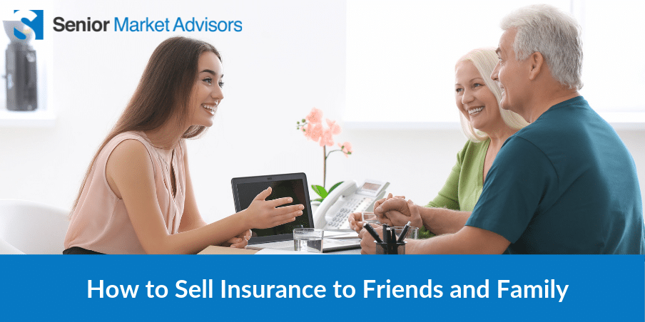 How to Sell Insurance | Senior Market Advisors